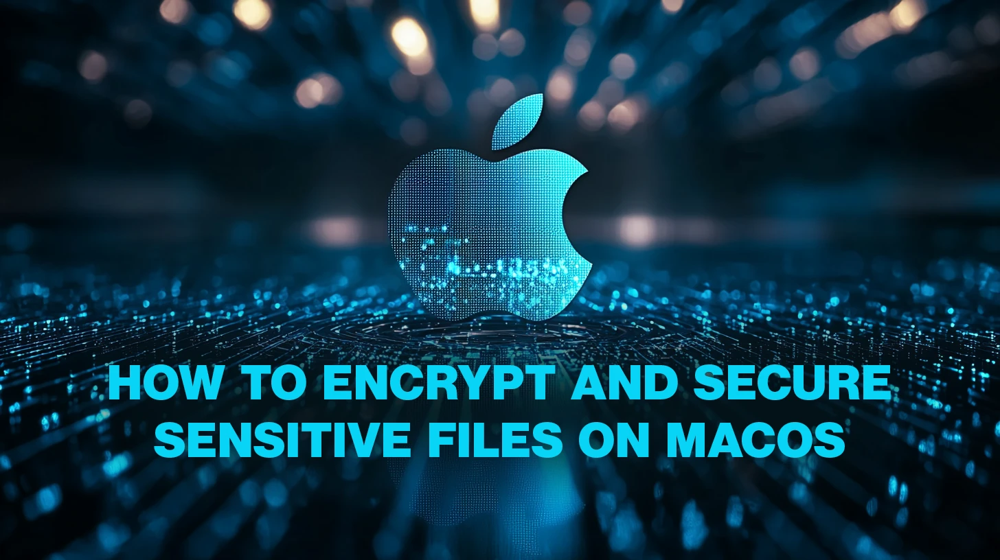 How to encrypt and secure sensitive files on macOS - Help Net Security