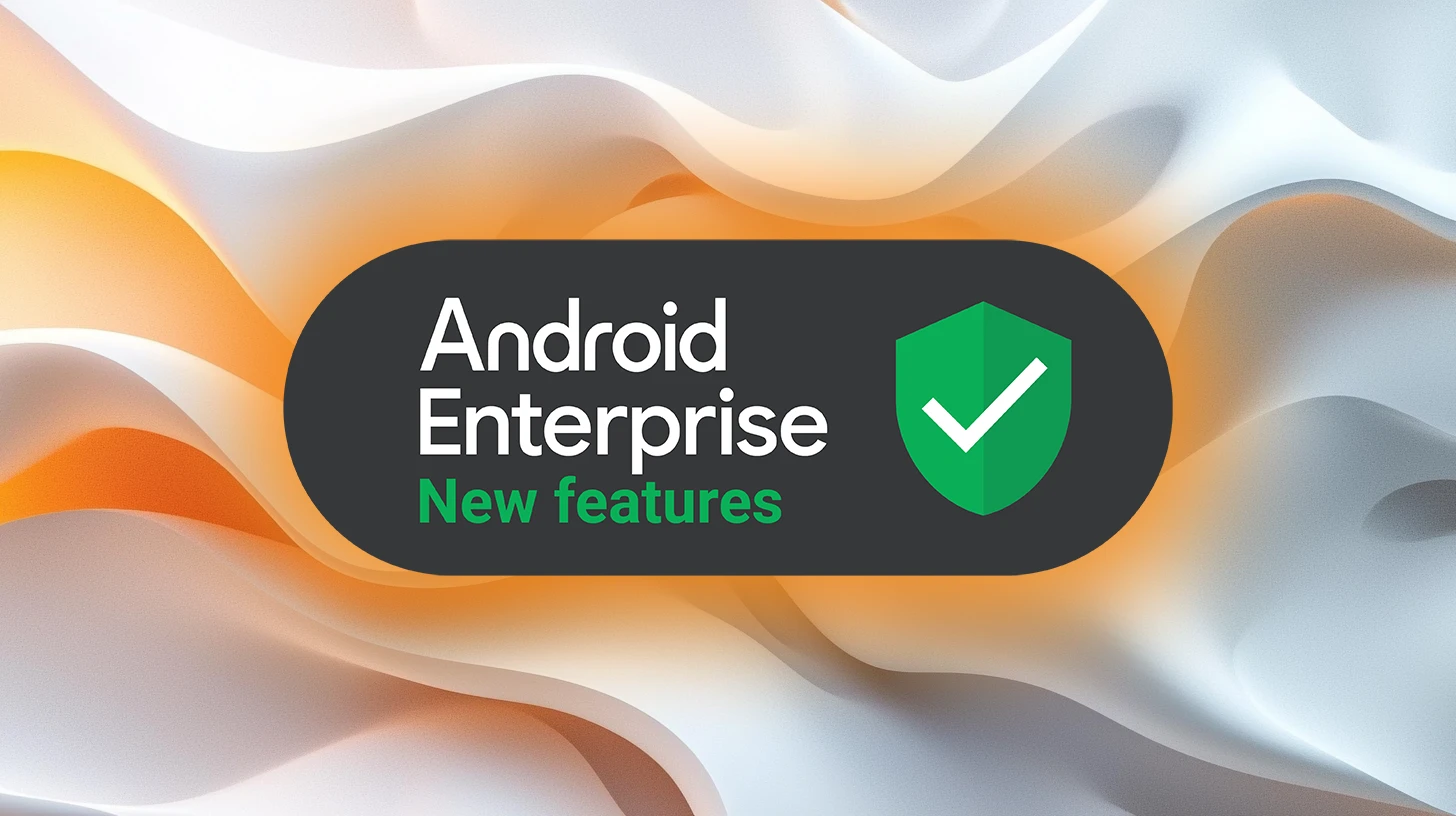 Android Enterprise update puts mobile security first - Help Net Security
