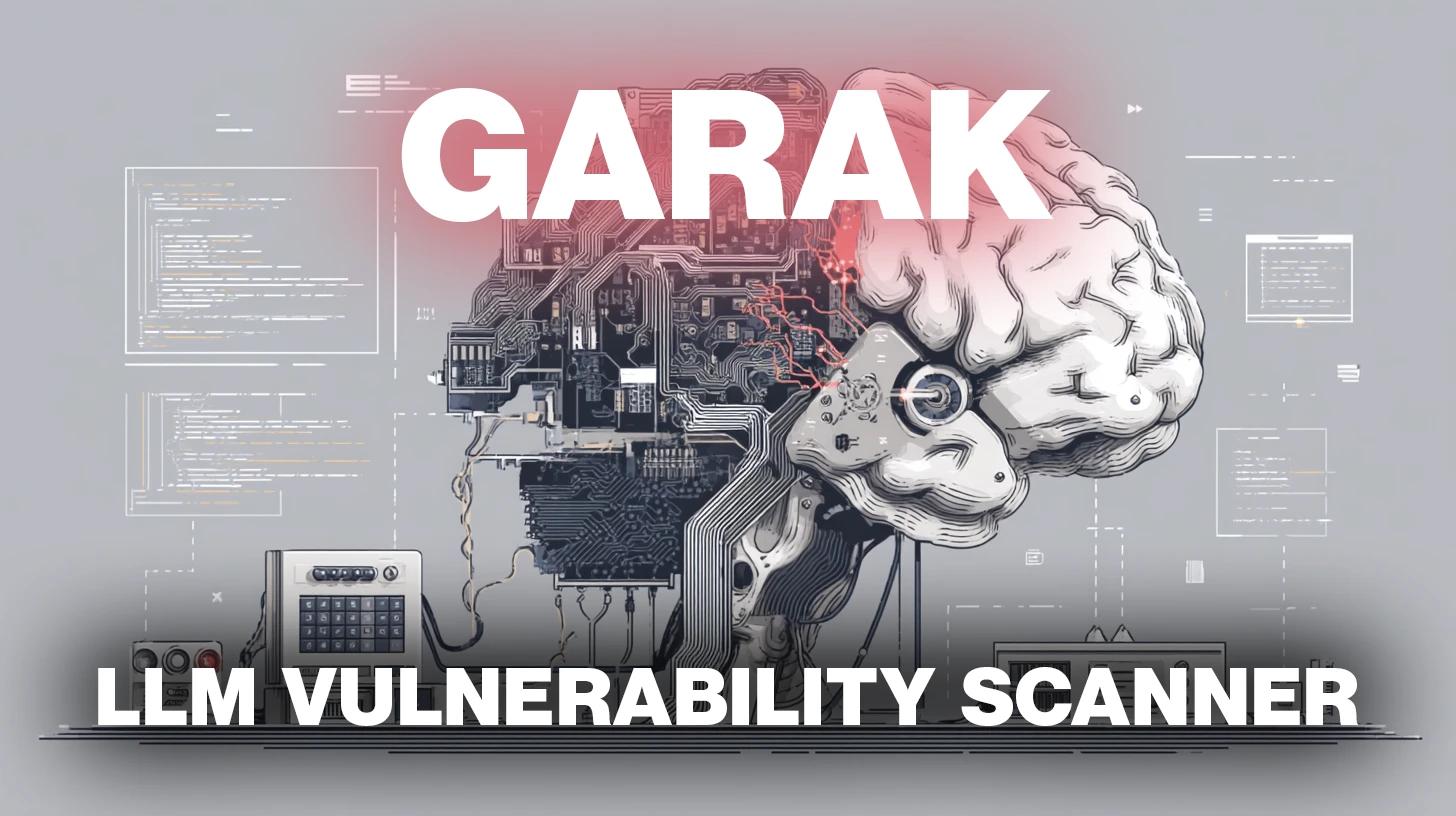 Garak: The Open-Source Scanner for LLM Vulnerabilities