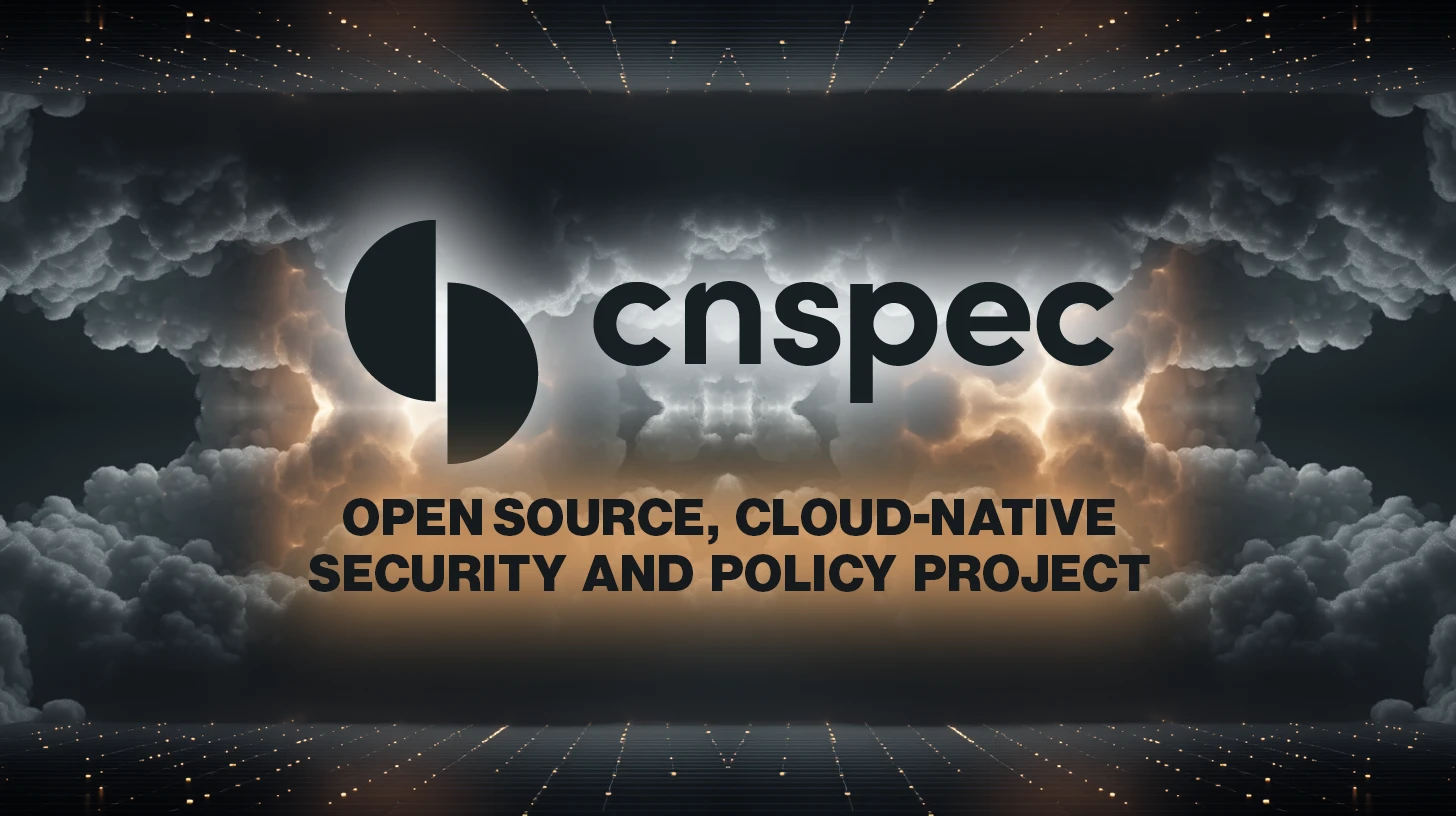 cnspec: Open-source, cloud-native security and policy project