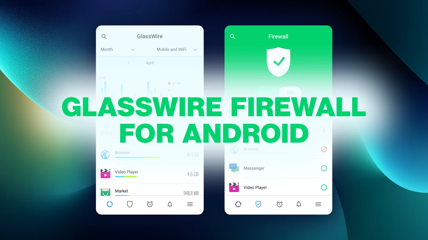 Product showcase: GlassWire mobile firewall for Android