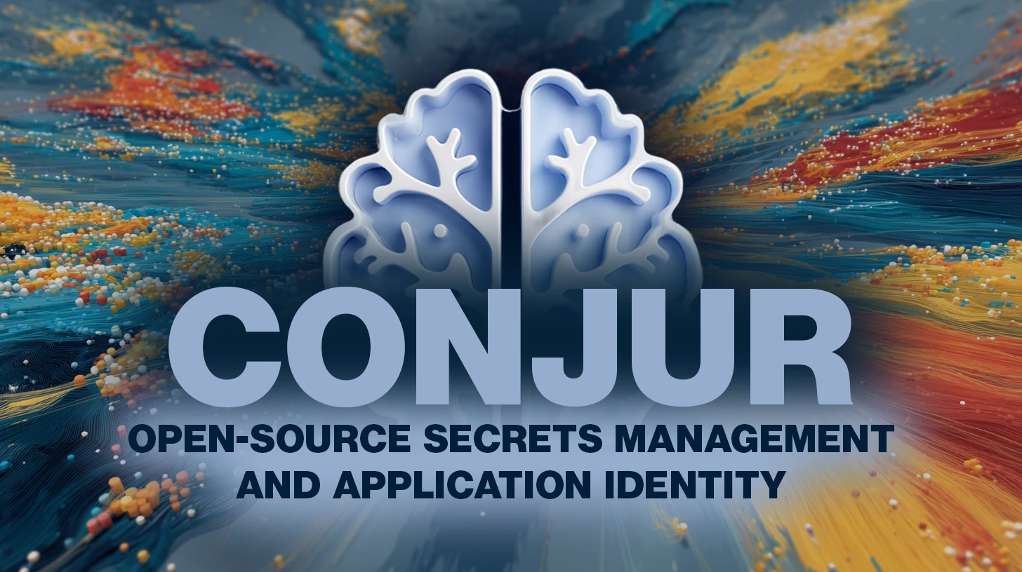 Conjur: Open-source secrets management and application identity  | Curated by Alerts360