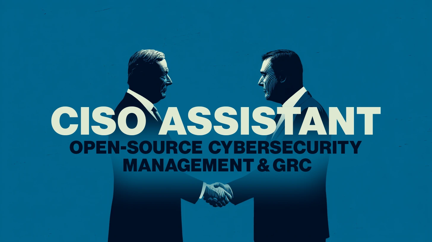 CISO Assistant: Open-source cybersecurity management and GRC