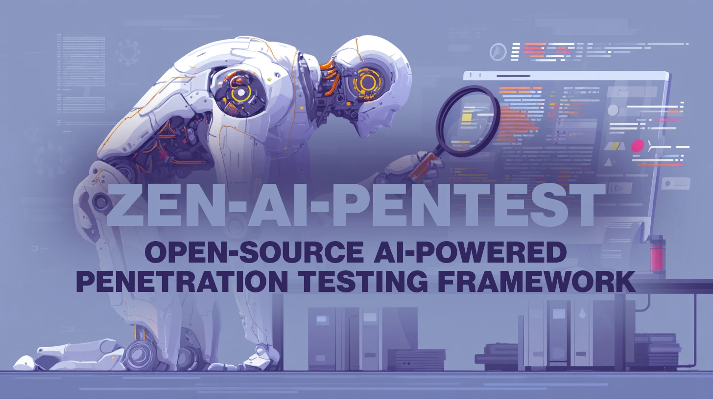 Zen-AI-Pentest: Open-source AI-powered penetration testing framework