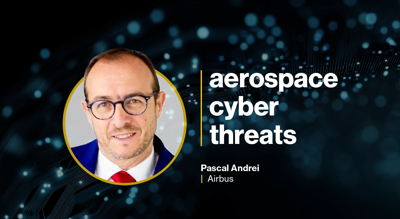 Airbus CSO on supply chain blind spots, space threats, and the limits of AI red-teaming