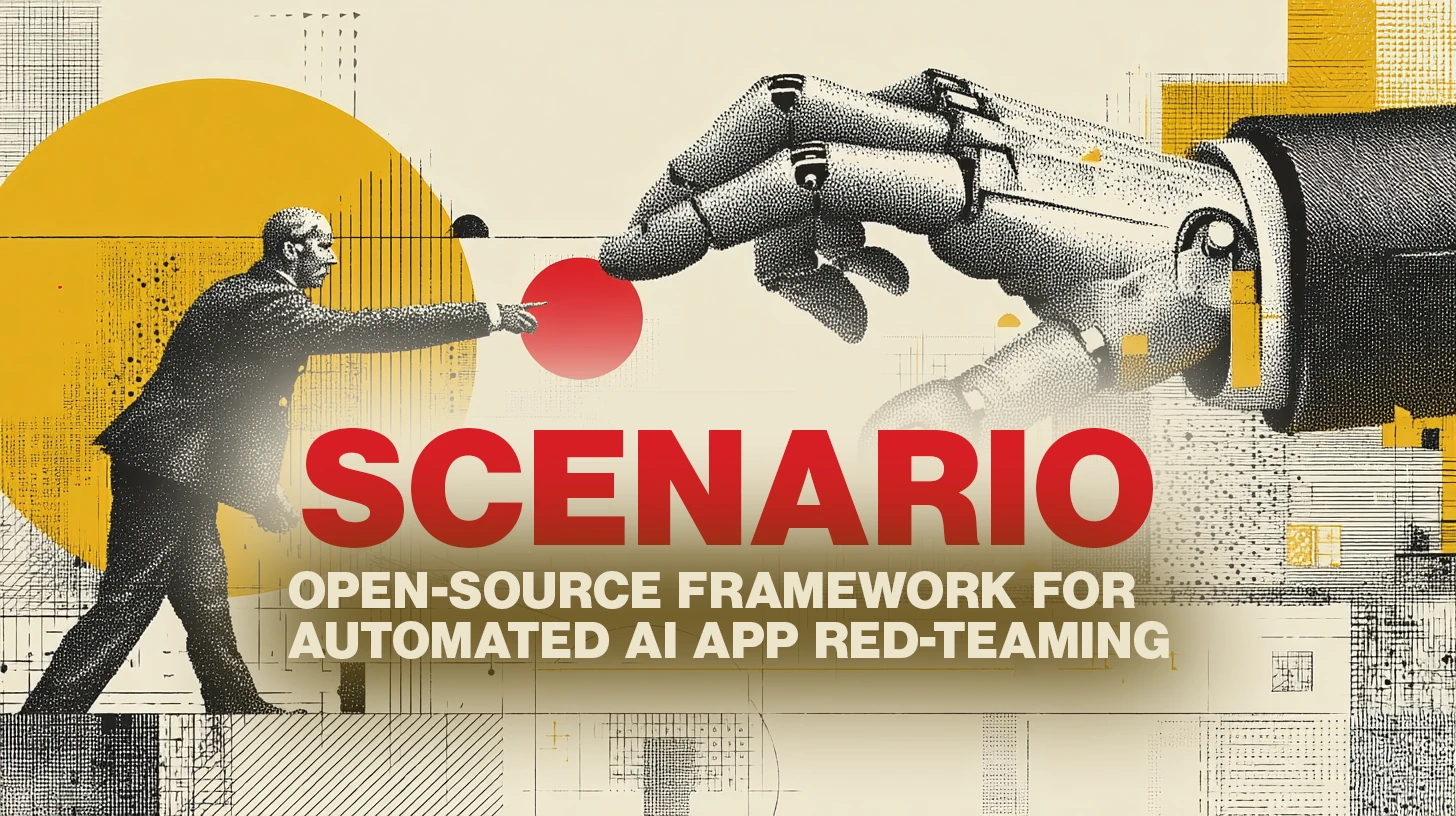 Scenario: Open-source framework for automated AI app red-teaming