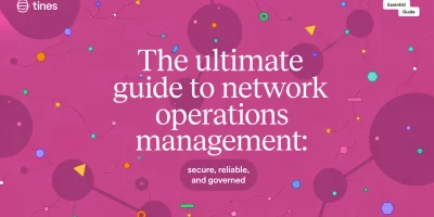 Tines The ultimate guide to network operations management