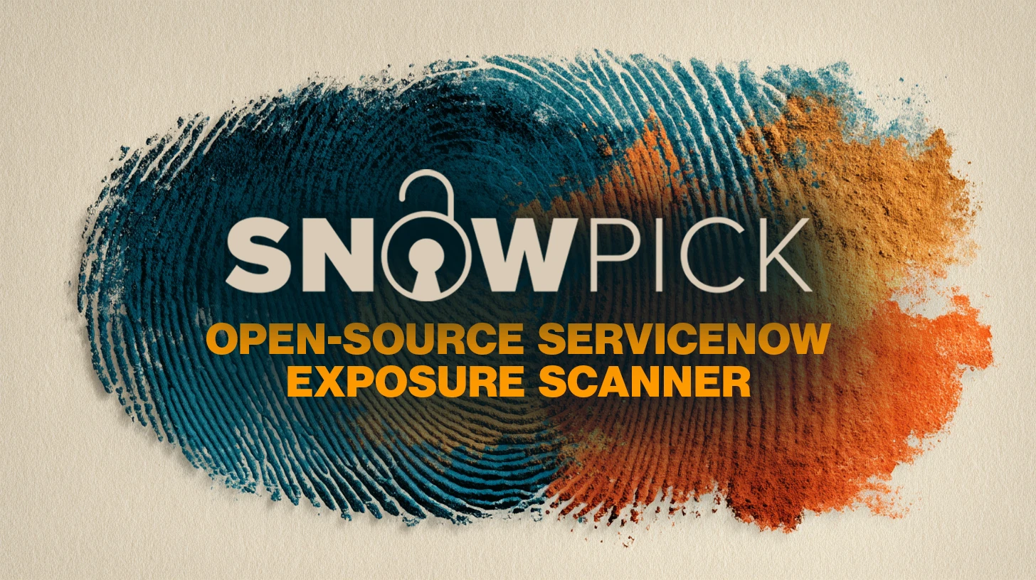 Snowpick: Open-source ServiceNow exposure scanner