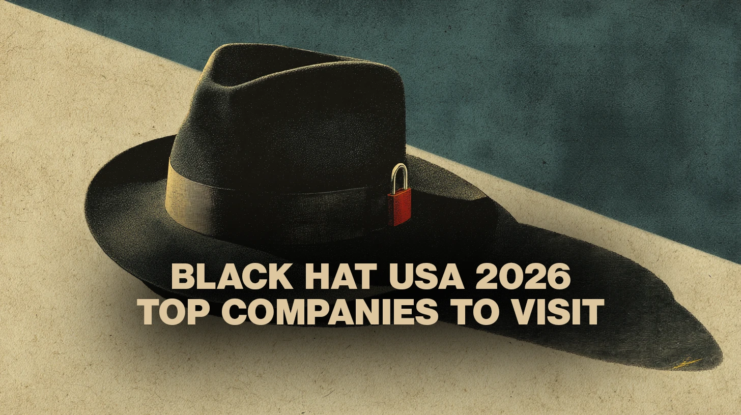 Top companies to visit at Black Hat USA 2026