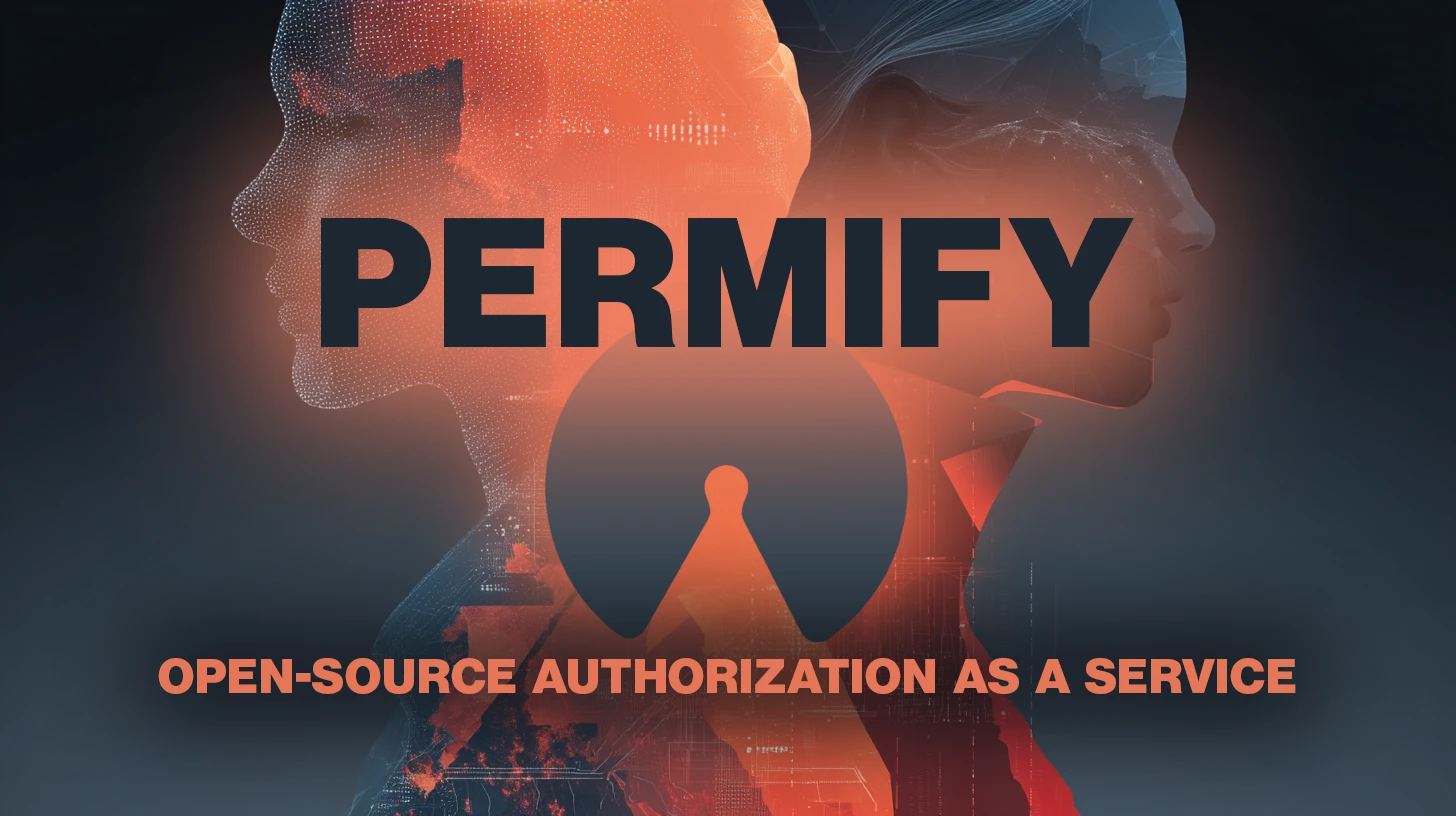 Permify: Open-source authorization as a service