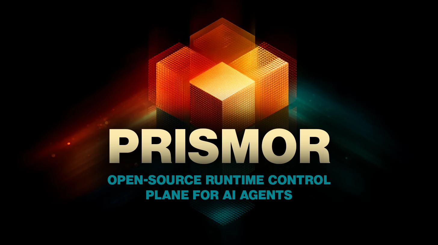 Prismor: open-source runtime control plane for AI agents
