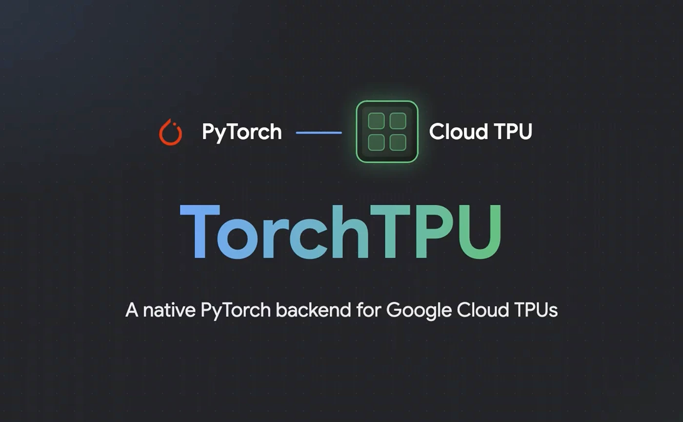 Google open-sourced TorchTPU, so PyTorch on TPUs just got a lot easier